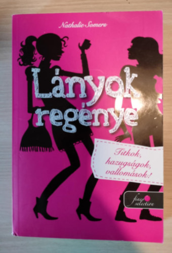 Nathalie Somers - Lnyok regnye - Titkok, hazugsgok, vallomsok!