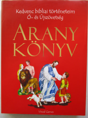Szula Edit - Aranyk�nyv (Kedvenc bibliai t�rt�neteim � �s �jsz�vets�g)