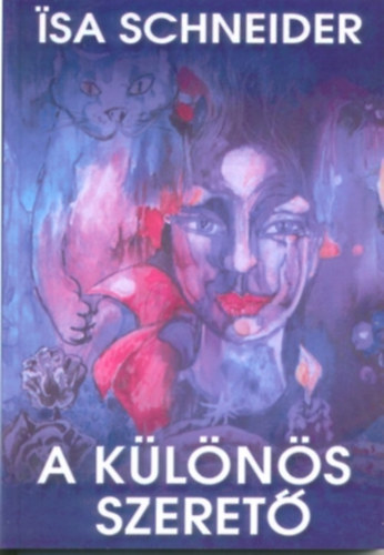 Isa Schneider - A különös szerető