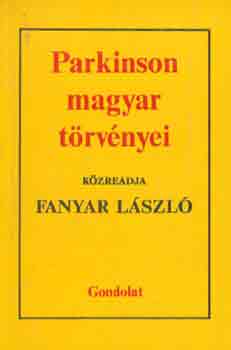 Fanyar Lszl - Parkinson magyar trvnyei