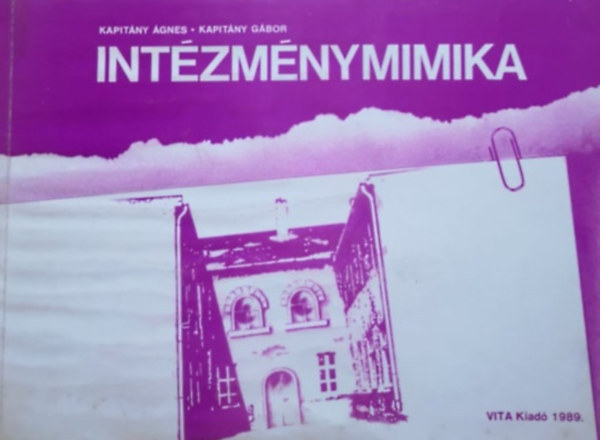 Kapitány Ágnes; Kapitány Gábor - Intézménymimika