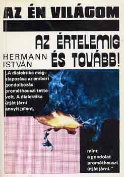 Hermann Istvn - Az rtelemig s tovbb!