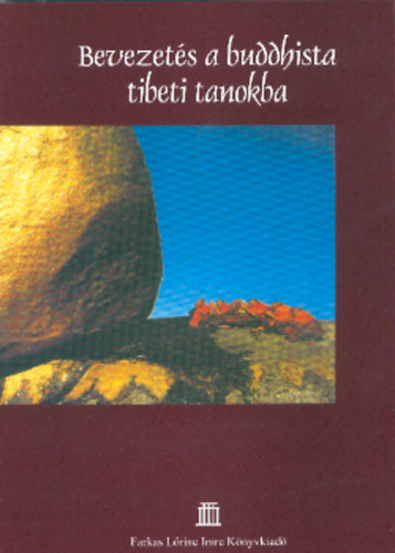 Farkas L�rinc Imre Kiad� - Bevezet�s a buddhista tibeti tanokba