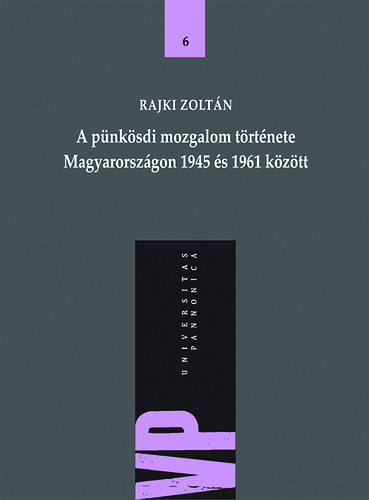 Rajki Zolt�n - A p�nk�sdi mozgalom t�rt�nete Magyarorsz�gon 1945 �s 1961 k�z�tt