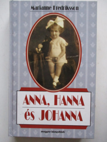 Marianne Fredriksson - Anna, Hanna �s Johanna