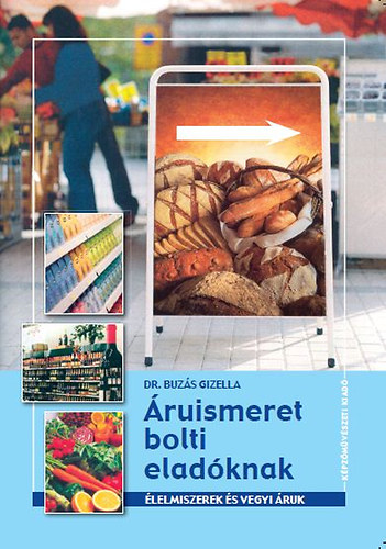 Dr. Buzs Gizella - ruismeret bolti eladknak - lelmiszerek s vegyi ruk