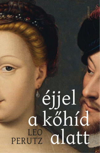 Leo Perutz - �jjel a k�h�d alatt