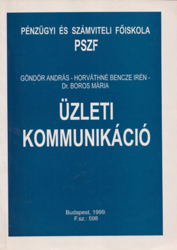 Horvthn Bencze Irn, Dr. Boros Mria Gndr Andrs - zleti kommunikci - Fiskolai jegyzet