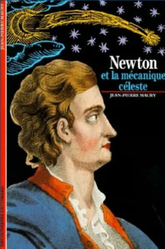 Jean-Pierre Maury - Newton et la mcanique cleste