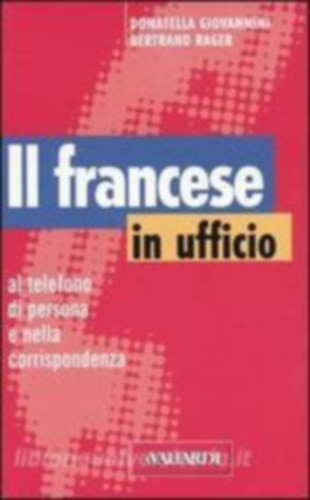 Bertrand Rager Donatella Giovannini - Il francese in ufficio