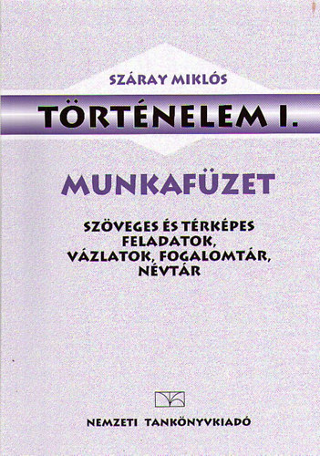 Szray Mikls - Trtnelem I. Munkafzet