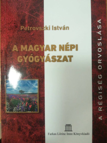 Petrovszki Istv�n - A magyar n�pi gy�gy�szat