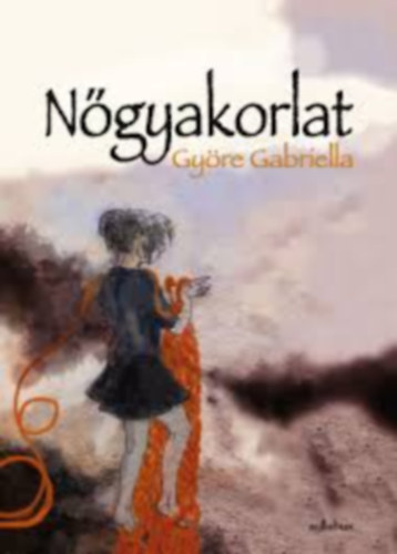 Györe Gabriella - Nőgyakorlat