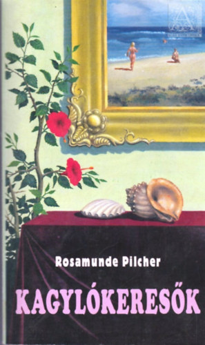 Rosamunde Pilcher - Kagylkeresk