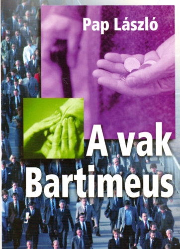 Pap Lszl - A vak Bartimeus