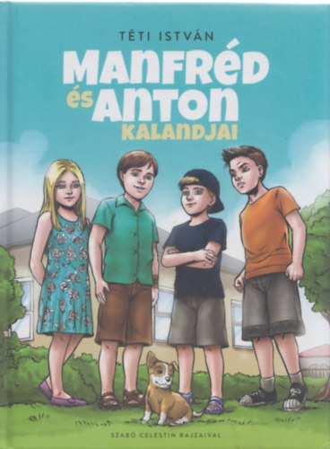 Téti István - Manfréd és Anton kalandjai