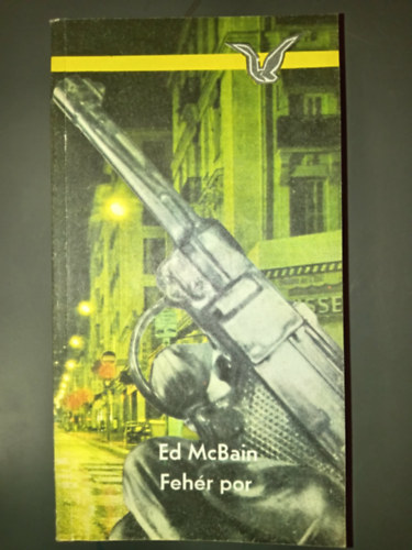 Rácz Lívia Ed McBain (ford.) - Fehér por - 87-es körzet 31. kötet (Albatrosz Könyvek)