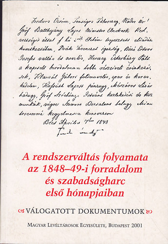 Jroli Jzsef - A rendszervlts folyamata az 1848-49-i forradalom s szabadsgharc els hnapjaiban. Vlogatott dokumentumok
