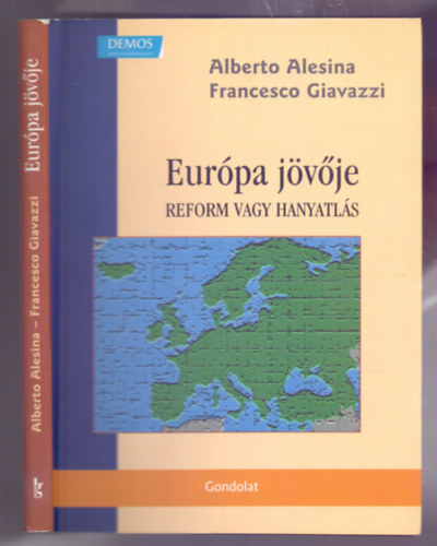 Alberto Alesina - Francesco Giavazzi - Eurpa jvje - Reform vagy hanyatls (Demos knyvek)