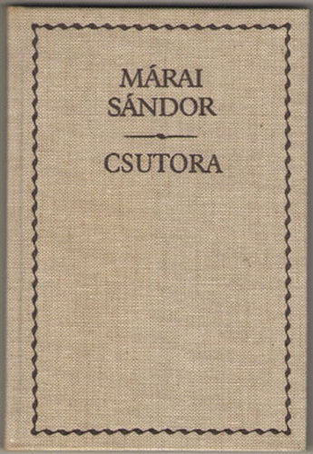 M�rai S�ndor - Csutora