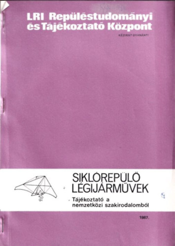 Kastly Sndor (fszerk.) - Siklrepl lgijrmvek (Tjkoztat a nemzetkzi szakirodalombl 1987.) (kzirat)