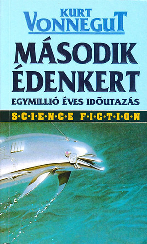 Kurt Vonnegut - M�sodik �denkert - Egymilli� �ves id�utaz�s