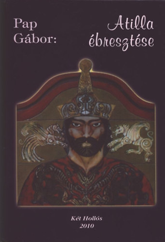 Pap Gábor - Atilla ébresztése