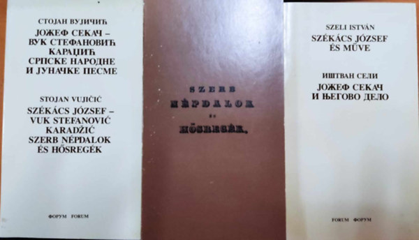 Szeli István - Szerb népdalok és hősregék-Székács József és műve I-III.