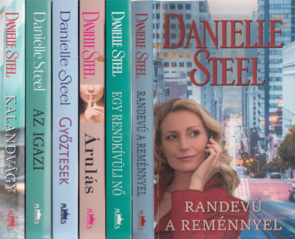 Danielle Steel - 6 db Danielle Steel regny: Randev a remnnyel + Egy rendkvli n + ruls + Gyztesek + Az igazi + Kalandvgy