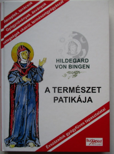 Hildegard Von Bingen - A term�szet patik�ja
