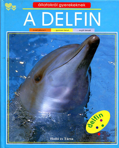 A delfin (llatokrl gyerekeknek)