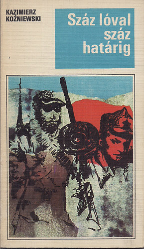 Kazimierz Kozniewski - Sz�z l�val sz�z hat�rig