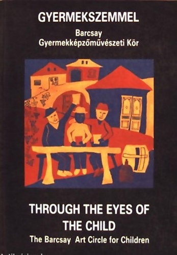 Budapest - Gyermekszemmel-Through the eyes of the child (Barcsay Gyermekkpz...)
