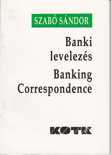 Szabó Sándor - Banki levelezés - Banking Corrspondance