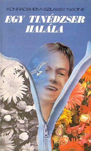 Konradsheim-Szilassy Nadine - Egy tin�dzser hal�la