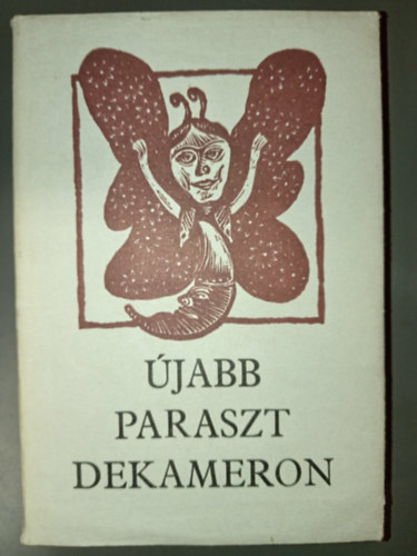 S. Varga Katalin, Keresztes Dóra Nagy Olga (ill.) - Újabb paraszt Dekameron - A szerelemről és a házasságról (Keresztes Dóra illusztrációival)