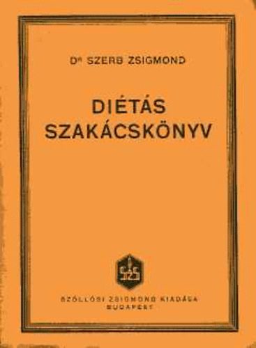 Dr Szerb Zsigmond - Di�t�s szak�csk�nyv (SZerb)