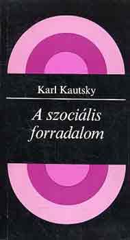 Karl Kautsky - A szocilis forradalom