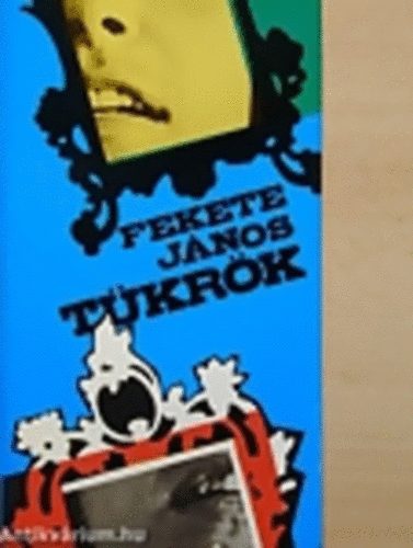 Fekete János - Tükrök