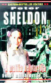 Peter Sheldon - Budai millirdosok 3. - A Maffia helytartja