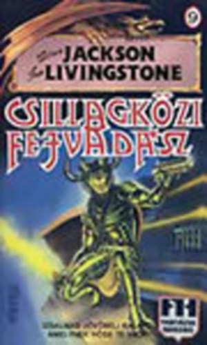 Steve Jackson; Ian Livingstone - Csillagk�zi fejvad�sz (Fant�zia Harcos)