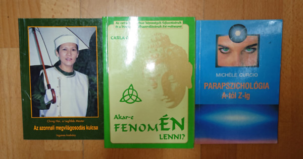 Carla Galli, Ching Hai Legfelsőbb Mester Michéle Curcio - 3 könyv a parappzsichológiáról: papapszichológia A-tól Z-ig, Alar-e fenomÉN lenni?, Az azonnali megvilágosodás kulcsa