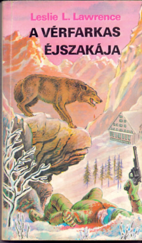 Leslie L. Lawrence - A Vrfarkas jszakja   - els kiads