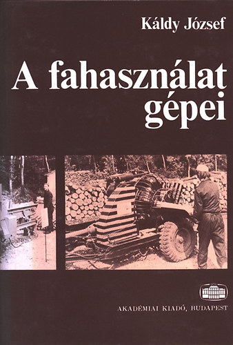 Dr. K�ldy J�zsef - A fahaszn�lat g�pei