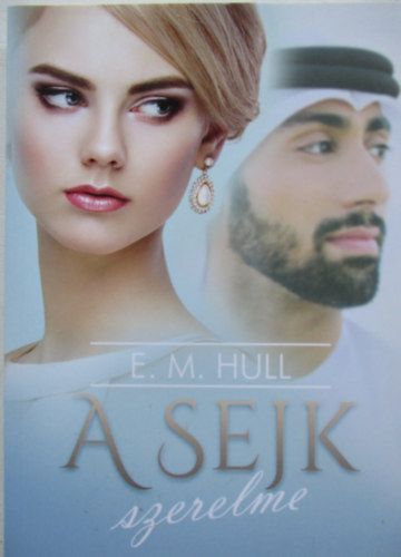 E.M. Hull - A sejk szerelme