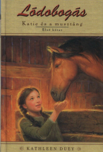 Kathleen Duey - L�dobog�s - Katie �s a muszt�ng 1.