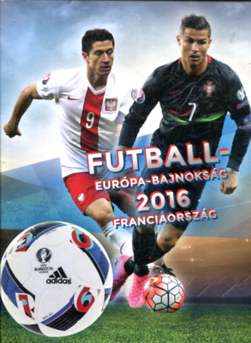 Szőke Csaba (szerk.) - Futball Európa-bajnokság 2016 Franciaország
