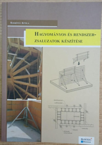 Szernyi Attila - Hagyomnyos s rendszerzsaluzatok ksztse