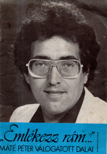 "Emlkezz rm..." Mt Pter Vlogatott dalai