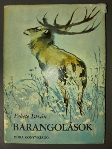 Fekete Istv�n - Barangol�sok - Elbesz�l�sek Csergez�n P�l rajzaival (Els� kiad�s!)